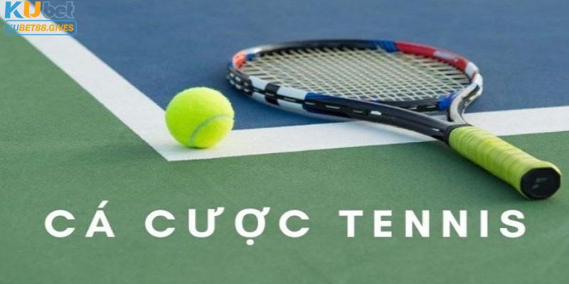 Tennis - Bộ môn cá cược hấp dẫn nhất tại sảnh thể thao Kubet88