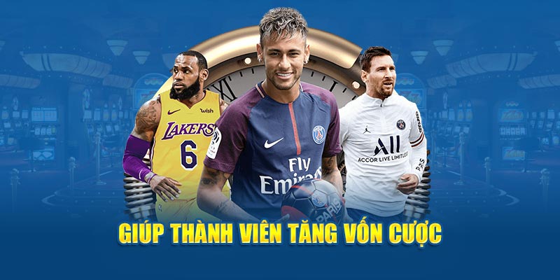 Giúp thành viên tăng vốn cược