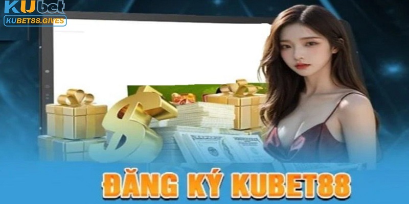 Hướng dẫn đăng ký Kubet88 đơn giản cho người mới