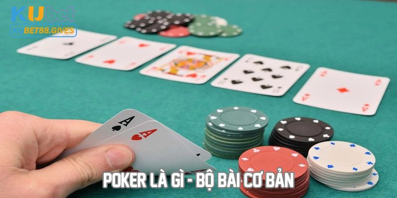 Poker là gì - Bộ bài cơ bản